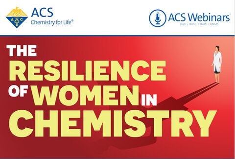 ACS American Chemical Society The Resilience of Women in Chemistry Program