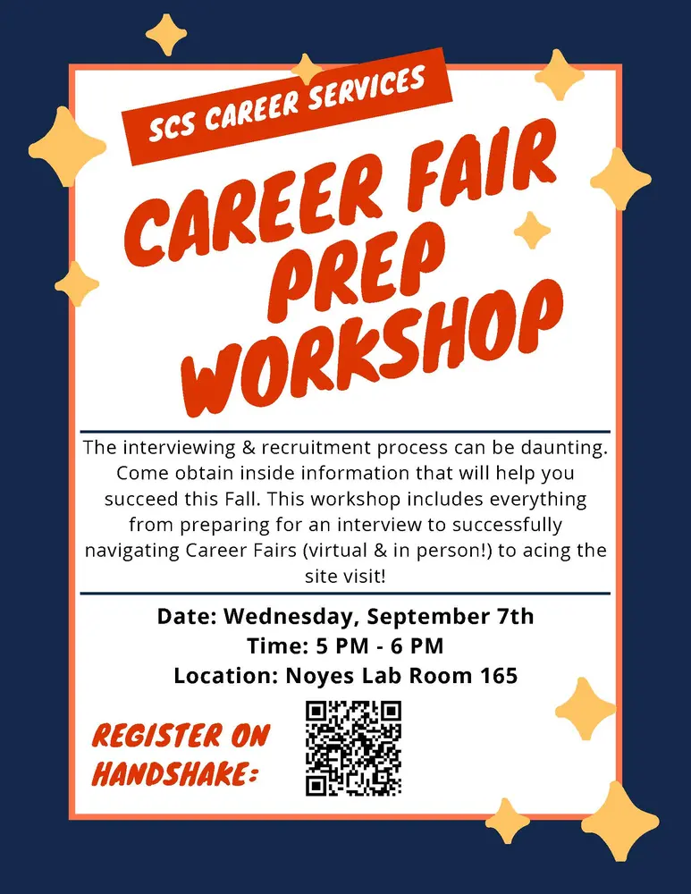 CSC Career Services Career Fair Prep Workshop he interviewing & recruitment process can be daunting. Come obtain inside information that will help you succeed this Fall. This workshop includes everything from preparing for an interview to successfully navigating Career Fairs (virtual & in person!) to acing the site visit! Register on Handshake